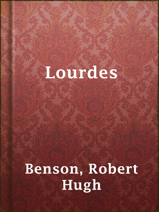 Title details for Lourdes by Robert Hugh Benson - Available